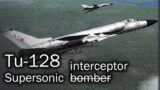 Tu-128 | Defender of the infinite sky