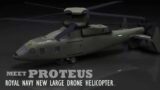 Uk to Build New large drone helicopter, would be named Proteus Capable of carrying a large payload