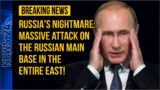 Ukraine launched a massive attack on the Russian main base in the East!