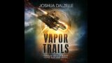 Vapor Trails – By: Joshua Dalzelle – Series: Terran Scout Fleet, Book 3