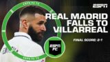 Villarreal beats Real Madrid, 2-1 [FULL REACTION] | ESPN FC