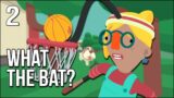 WHAT THE BAT? | Part 2 | Basketball With My Dog Gets A Bit Dangerous!