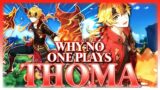 Why NO ONE Plays: Thoma | Genshin Impact