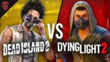 Will Dead Island 2 Be Better Than Dying Light 2?