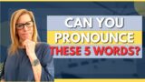 Words You Need to Know How to Pronounce