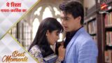 Yeh Rishta Naira Kartik Ka | Naira-Kartik ki meethi nok jhok!