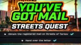 You've Got Mail – Streets of Tarkov Quest Guide Patch .13