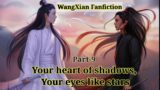 Your heart of shadows, your eyes like stars//WangXian Fanfiction//explained in hindi// part-9