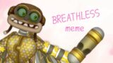 breathless meme // air epic wubbox (my singing monsters)