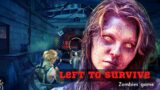 left to survive – zombies game #1