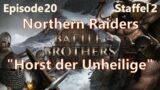 "Horst der Unheilige" | Northern Raiders Ep 20 Staffel 2 | Battle Brothers