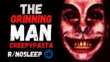 "THE GRINNING MAN" | Scary Stories | Creepypasta