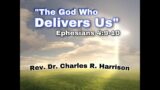 "The God Who Delivers Us" Rev. Charles R. Harrison