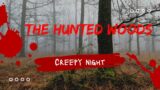 the Hunted woods