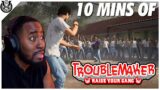 10 MINUTES OF: TROUBLEMAKER