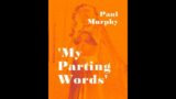 1058 . Paul Murphy –  'My Parting Words' , from 2001 CD