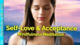 15-Minute Healing Meditation. Self-Love & Acceptance Mindfulness Meditation 528Hz.
