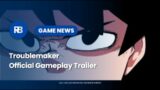 Troublemaker – Official Gameplay Trailer