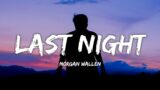 Morgan Wallen – Last Night (Lyrics)