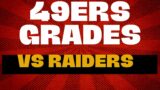 49ers Grades in Raiders Win- A John & Wayne Show