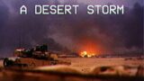 A Desert Storm | US Forces in the Gulf War 1991