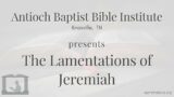 ABBI – The Lamentations of Jeremiah (Week 5)