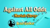 AGAINST ALL ODDS | Karaoke songs with Lyrics 2023 (MARIAH CAREY)