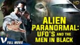 ALIEN PARANORMAL : UFO'S AND THE MEN IN BLACK – EXCLUSIVE DOCUMENTARY V MOVIES