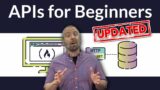 APIs for Beginners 2023 – How to use an API (Full Course / Tutorial)
