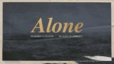 Alone PT1 – "Come Out of the Cave" – Dave Patterson – 02.12.23