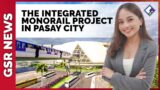 An Integrated Monorail System that will increase property values in MOA Complex