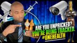Are You UnPricked? You’re Being Tracked. #onehealth  Medicine Of The Beast & Monitoring Of The Beast