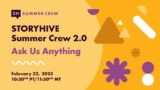 Ask Us Anything: STORYHIVE Summer Crew 2.0