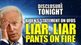 BIDEN'S STATEMENT ON UFOS: LIAR, LIAR PANTS ON FIRE! | Disclosure Tonight with THOMAS FESSLER