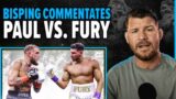 BISPING: JAKE PAUL vs TOMMY FURY PLAY-BY-PLAY *LIVE*