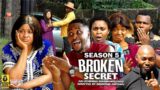 BROKEN SECRET  (SEASON 5){TRENDING NEW 2023 NIGERIAN MOVIE}-2023 LATEST NIGERIAN NOLLYWOOD MOVIES