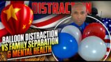 Balloon Distraction vs Preparation For Last Days. Separation of Family Members.Deal w/ Mental Health