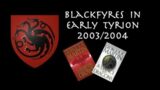 Blackfyres in Early Versions of Tyrion 2003/2004