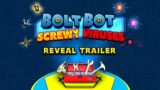 Bolt Bot Screwy Viruses Trailer
