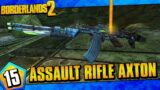 Borderlands 2 | Assault Rifles Only Axton Funny Moments And Drops | Day #15