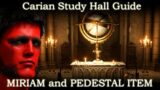 Carian Study Hall Guide – Pedestal Item Location – Preceptor Miriam Invader – Contains Spoilers!