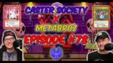 Caster Society x METABROZ – Episode #78 Forest Spirit vs Cosmic Aliens part 3 | Metazoo