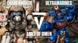 Chaos Knights vs Space Marines: Warhammer 40K 2000pts Battle Report! Arks of Omen