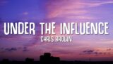 Chris Brown – Under The Influence (Lyrics)