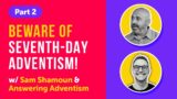 Christian or Cult: What is Seventh-Day Adventism? w/ @shamounian  | Part 2
