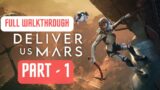 DELIVER US MARS GAMEPLAY WALKTHROUGH – INTRO – PART 1 – SCI-FI GAME – PC (FULL GAME)