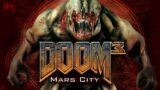 DOOM3 – #1 Mars City