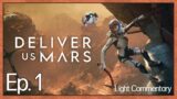 Deliver Us Mars | Ep. 1 | Light Commentary