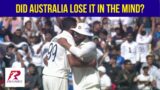 Did Australia lose it in the mind? ||