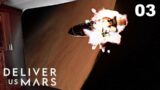 Disaster | Deliver Us Mars Gameplay | 03